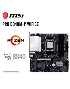 MAINBOARD MSI PRO B840M-P WIFI6E ( 911-7E77-002 ) AM5